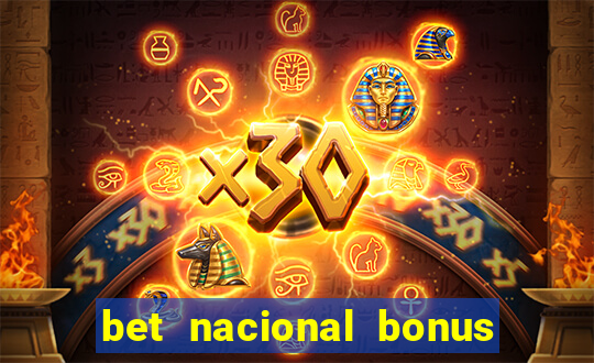 bet nacional bonus de boas vindas